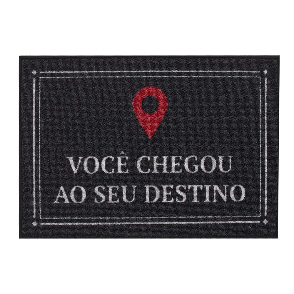 Tapete Capacho de Entrada Divertido 40X60cm - Você Chegou ao Seu Destino